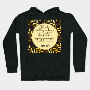 He hears us Bible verse 1 John 5:14 Hoodie